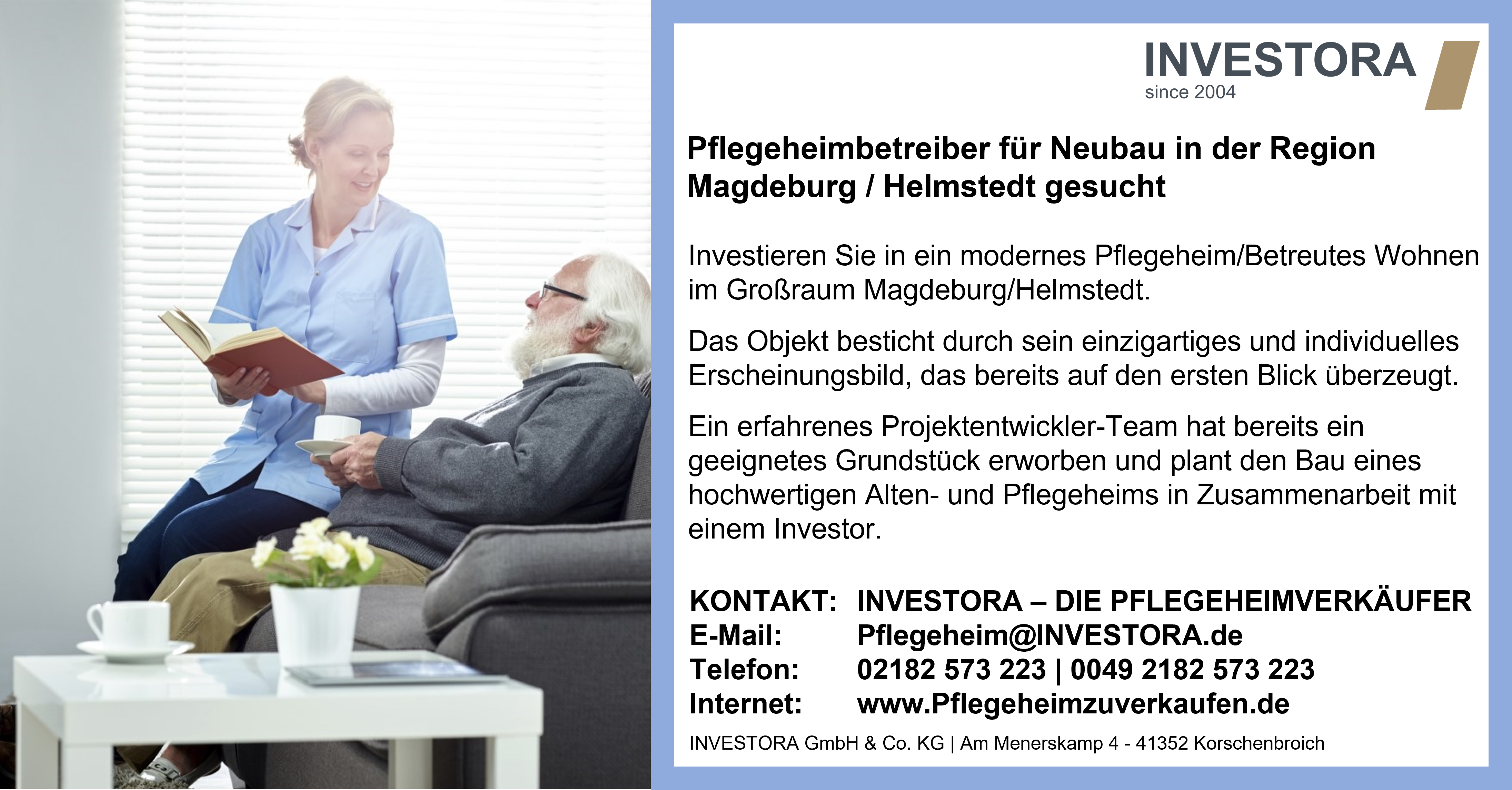 Investieren Sie in die Zukunft Ihres Pflegeheimbetriebs und expandieren in den Großraum Magdeburg/Helmstedt! INVESTORA präsentiert Ihnen ein spannendes Projekt für Pflegeheimbetreiber: Ein modernes Pflegeheim/Betreutes Wohnen mit 70-80 Zimmern in einer attraktiven Lage in Sachsen-Anhalt, Deutschland. Das Objekt besticht durch sein einzigartiges und individuelles Erscheinungsbild, das bereits auf den ersten Blick überzeugt. Ein erfahrenes Projektentwickler-Team hat bereits ein geeignetes Grundstück erworben und plant den Bau eines hochwertigen Alten- und Pflegeheims in Zusammenarbeit mit einem Investor. INVESTORA wurde damit beauftragt, den passenden Betreiber oder Investor zu identifizieren. Das Grundstück soll an den Investor verkauft werden, der das Gebäude errichtet und anschließend an den späteren Betreiber verpachtet. Wir legen großen Wert auf die Auswahl eines Betreibers, der über umfangreiche Erfahrung, hohe Kompetenz und fundiertes Fachwissen sowie Reputation verfügt. Derzeit befindet sich die Bauvoranfrage in Bearbeitung, und es wurden bereits Absprachen mit dem Bauamt und der Bürgermeisterin getroffen. Wir arbeiten eng mit den örtlichen Behörden zusammen, um sicherzustellen, dass alle erforderlichen Genehmigungen rechtzeitig vorliegen. Das geplante Objekt umfasst 70-80 Zimmer, die eine Größe von etwa 20 m² pro Zimmer aufweisen. Es erstreckt sich über 2,5 Etagen mit einem attraktiven Flachdach. Zudem besteht die Möglichkeit zur Nutzung des Kellers. Ein weiterer Vorteil ist die ausreichende Parkfläche, die den zukünftigen Bewohnern und Besuchern zur Verfügung steht. INVESTORA unterstützt den Projektierer, indem wir potenzielle Betreiber und Investoren sorgfältig prüfen und die besten Optionen präsentieren. Nutzen Sie diese einzigartige Gelegenheit, in den Wachstumsmarkt des Pflegeheimbetriebs zu expandieren. Kontaktieren Sie uns noch heute um weitere Informationen zu erhalten und Ihr Interesse zu bekunden. Ihr nächster Schritt: Rufen Sie uns an und teilen Sie uns Ihr Interesse mit, als Betreiber dieses neue Objekt als Erstpächter zu beziehen.. Holger Käunicke freut sich auf Ihre Kontaktaufnahme unter: E- Mail: pflegeheim@investora.de Telefon: 02182 573 223